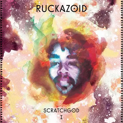 RUCKAZOID / RUCKAZOID aka Ricci Rucker / SCRATCHGOD 1 EP