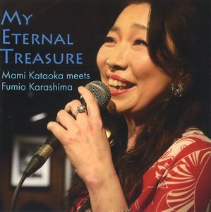 MAMI KATAOKA / 片岡マミ / My Eternal Treasure / マイ・エターナル・トレジャー
