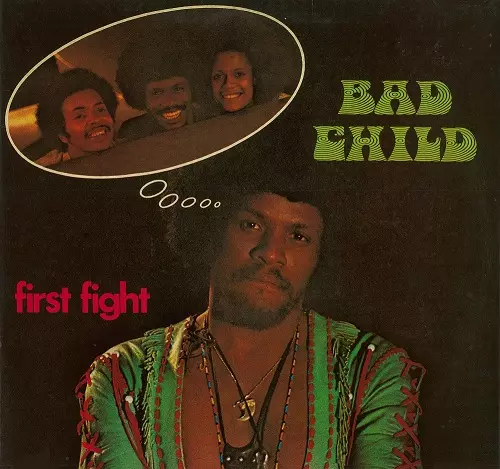 BAD CHILD / バッド・チャイルド / FIRST FIGHT / ファースト・ファイト