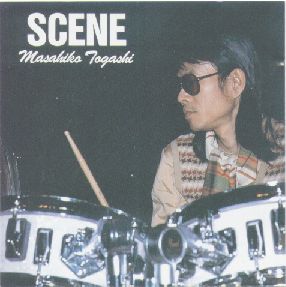 MASAHIKO TOGASHI / 富樫雅彦 / Scene / シーン
