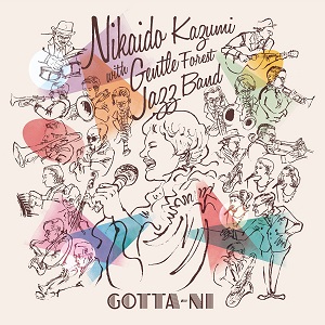 二階堂和美 with Gentle Forest Jazz Band / GOTTA-NI(CD+DVD)