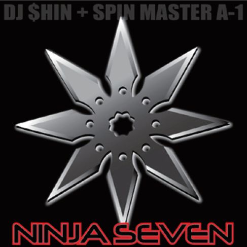 DJ $hin + Spin Master A-1 / Ninja Seven 7"