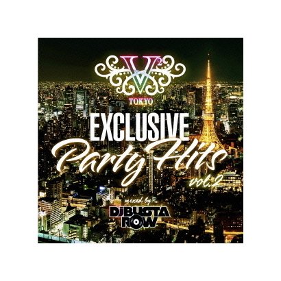 DJ BUSTA-ROW / V2 TOKYO EXCLUSIVE Party Hits VOL.2