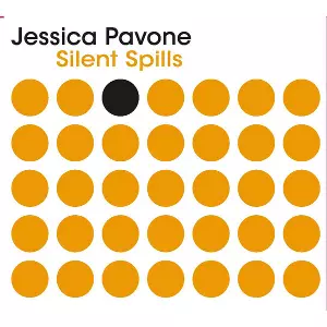 JESSICA PAVONE / ジェシカ・パヴォーネ / Silent Spills