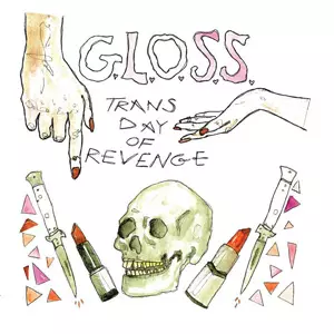 G.L.O.S.S. / TRANS DAY OF REVENGE (7")