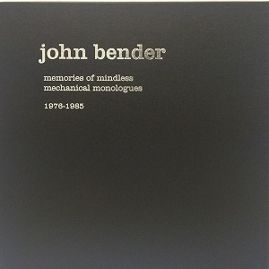 JOHN BENDER / MEMORIES OF MINDLESS MECHANICAL MONOLOGUES (7LP)