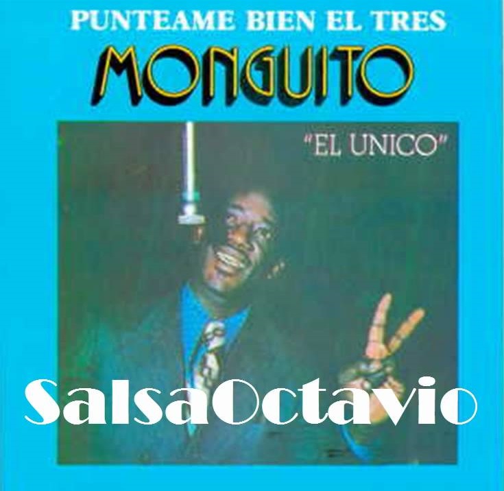 MONGUITO EL UNICO / モンギート・エル・ウニコ / EL UNICO PUNTEA