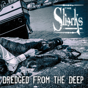 SHARKS (UK/PSYCHOBILLY) / シャークス / DREDGED FROM THE DEEP