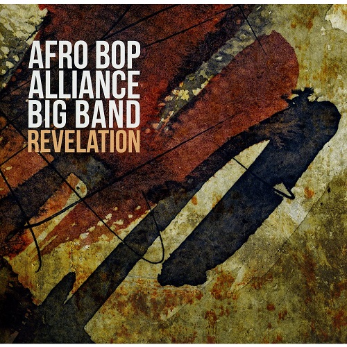 AFRO BOP ALLIANCE BIG BAND / アフロ・バップ・アライアンス・ビッグ・バンド / AFRO BOP ALLIANCE BIG BAND