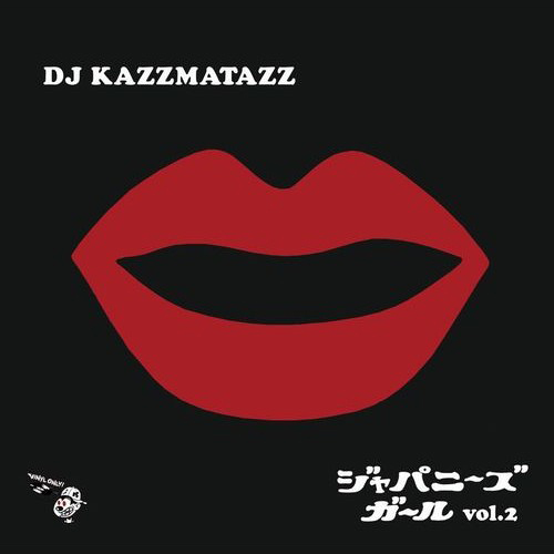 DJ KAZZMATAZZ / JAPANESE GIRL VOL.2