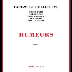 EAST-WEST COLLECTIVE / イースト・ウェスト・コレクティヴ / Humeurs