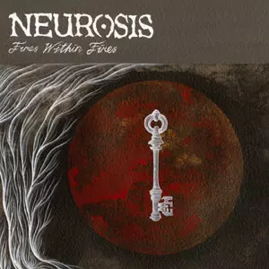 NEUROSIS / ニューロシス / FIRES WITHIN FIRES