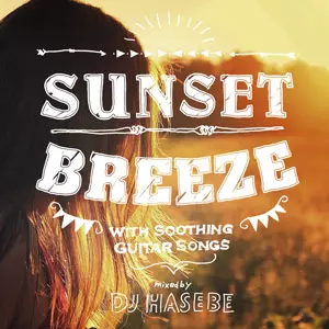TOKYO SUNSHINE GROOVE /DJ HASEBE aka OLD NICK/DJハセベ aka TOKYO SUNSHINE GROOVE /DJ HASEBE aka OLD NICK/DJハセベ aka