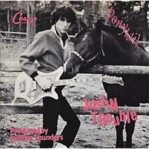 JUSTIN TROUBLE / PONYTAIL (7")