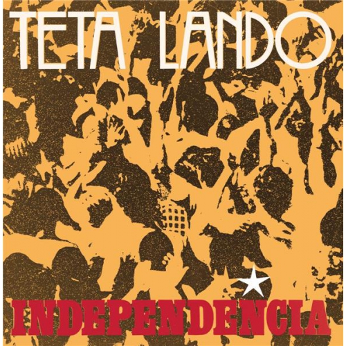 TETA LANDO / テタ・ランド / INDEPENDENCIA