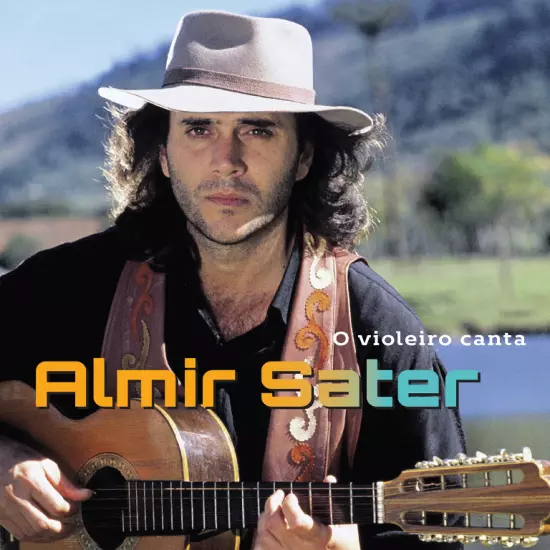 ALMIR SATER / アルミール・サテル / O VIOLEIRO CANTA