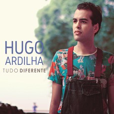 HUGO ARDILHA / ウーゴ・アルヂーリャ / TUDO DIFERENTE
