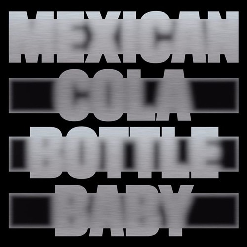 MOSCOMAN / モスコマン / MEXICAN COLA BOTTLE BABY