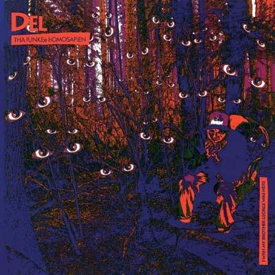 DEL THE FUNKY HOMOSAPIEN / I WISH MY BROTHER GEORGE WAS HERE "LP"