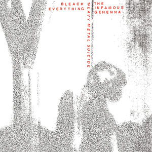 INFAMOUS GEHENNA : BLEACH EVERYTHING / HEAVY METAL SUICIDE (WHITE 7")