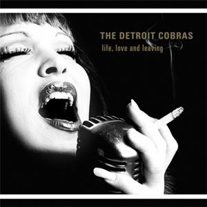 DETROIT COBRAS / デトロイトコブラス / LIFE, LOVE AND LEAVING (LP)