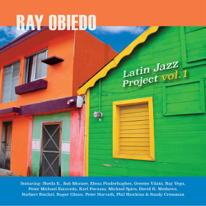 RAY OBIEDO / レイ・オビエド / Latin Jazz Project vol. 1