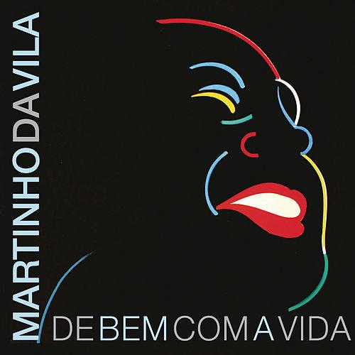 MARTINHO DA VILA / マルチーニョ・ダ・ヴィラ / DE BEM COM A VIDA