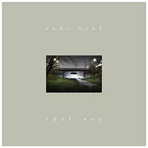 KARL HYDE / カール・ハイド / EDGELAND(期間限定廉価盤)