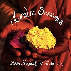 BOSSE SKOGLUND / ボッセ・スコグルンド / Mantra Sessions(2CD)