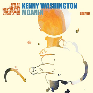 KENNY WASHINGTON / ケニー・ワシントン / Moanin' - Live at Jazzhus Montmartre