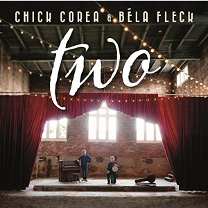 CHICK COREA & BELA FLECK / チック・コリア&ベラ・フレック / Two(3LP / 180g)