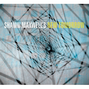 SHAWN MAXWELL / ショーン・マクスウェル / New Tomorrow