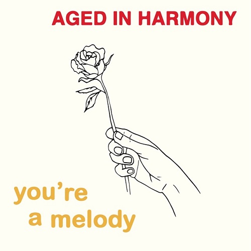 AGED IN HARMONY / YOU'RE A MELODY (7")