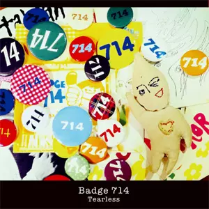 BADGE 714 / TEARLESS