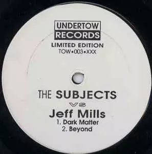 SUBJECTS VS JEFF MILLS / DARK MATTER