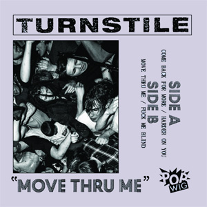 TURNSTILE / MOVE THRU ME (7")