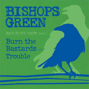BISHOPS GREEN / BACK TO OUR ROOTS (7")
