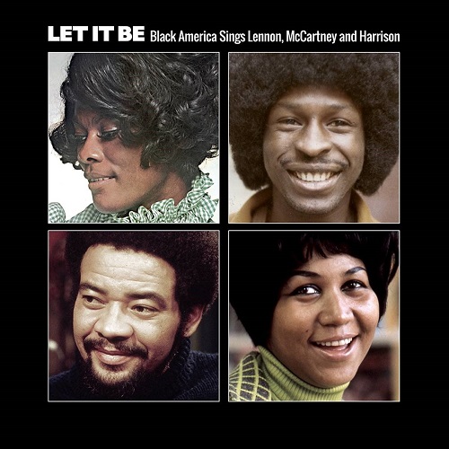 V.A. (BLACK AMERICA SINGS) / LET IT BE: BLACK AMERICA SINGS LENNON, MCCARTNEY AND HARRISON