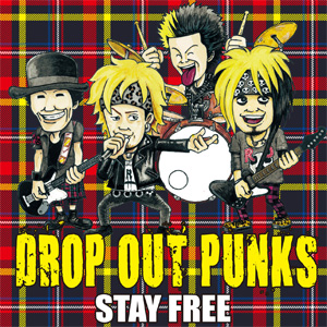 DROP OUT PUNKS / STAY FREE