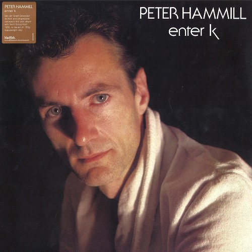 PETER HAMMILL / ピーター・ハミル / ENTER K - 180g LIMITED VINYL/REMASTER