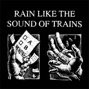RAIN LIKE THE SOUND OF TRAINS / SINGLES (LP)