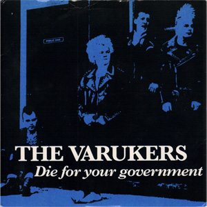 VARUKERS / DIE FOR YOUR GOVERNMENT (7")