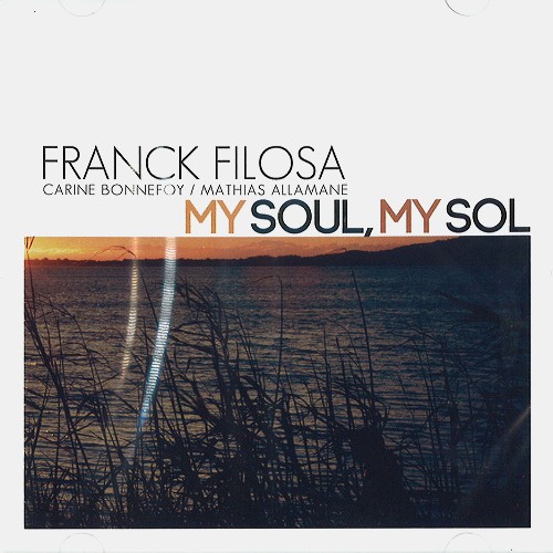 FRANCK FILOSA / MY SOUL, MY SOL