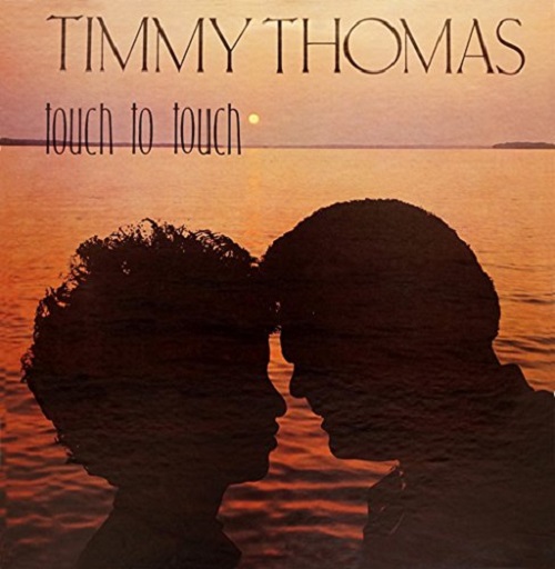 タッチ・トゥ・タッチ/TIMMY THOMAS/ティミー・トーマス｜SOUL/BLUES 