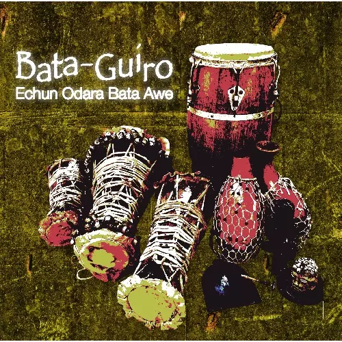 ECHUN ODARA BATA AWE / エチュン・オダラ・バタ・アウェ / BATA-GUIRO / バタ・ギロ