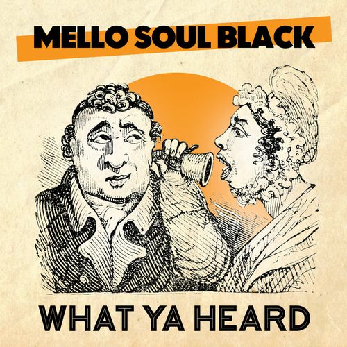 MELLO SOUL BLACK & THE JAZZ SPASTIKS / WHAT YA HEARD 7"