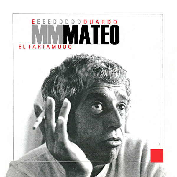 EDUARDO MATEO / エドゥアルド・マテオ / EL TARTAMUDO