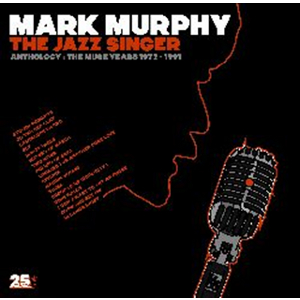 MARK MURPHY / マーク・マーフィー / Jazz Singer-Anthology: Muse Years 1973-1991(CD)