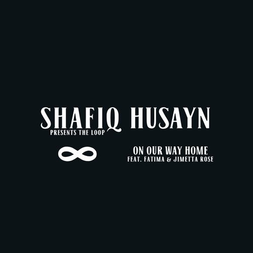 SHAFIQ HUSAYN (SA-RA CREATIVE PARTNERS) / シャフィーク・フセイン / ON OUR WAY HOME (FEAT. FATIMA & JIMETTA ROSE) 12"