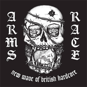 ARMS RACE / NEW WAVE OF BRITISH HARDCORE (LP)